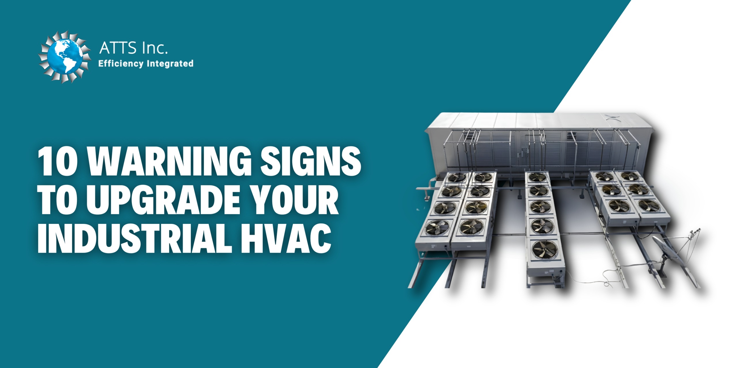 10 Warning Signs to Upgrade Your Industrial HVAC
